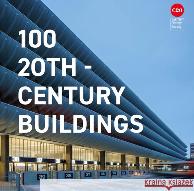 100 20th-Century Buildings Twentieth Century Society 9781849948692 Batsford Ltd