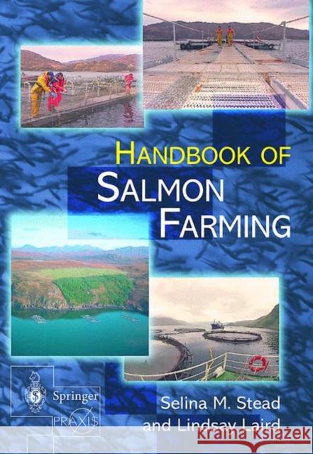 The Handbook of Salmon Farming Selina M. Stead Lindsay Laird 9781852331191 Springer-Praxis