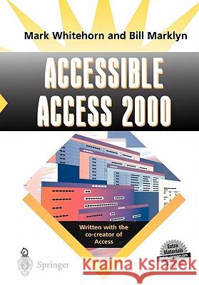 Accessible Access 2000 Mark Whitehorn Bill Marklyn 9781852333133 Springer