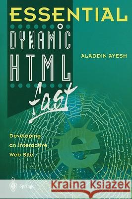 Essential Dynamic HTML fast Aladdin Ayesh 9781852336264 Springer London Ltd