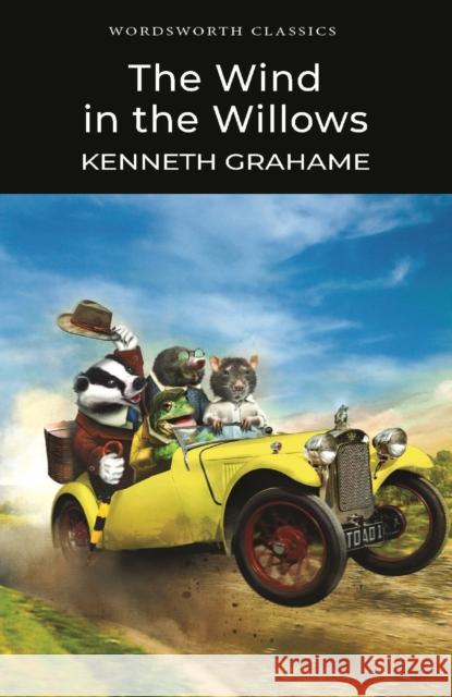 The Wind in the Willows Grahame Kenneth 9781853260179 Wordsworth Editions Ltd