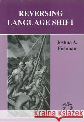 Reversing Language Shift A Fishman Joshua 9781853591211 0