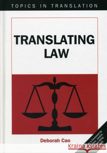 Translating Law Deborah (Griffith University) Cao 9781853599545 MULTILINGUAL MATTERS LTD