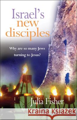 Israel's New Disciples Julia Fisher 9781854248626 MONARCH BOOKS