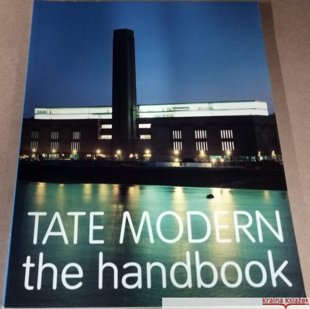 Tate Modern: The Handbook I. Blazwick 9781854373120 Tate Publishing