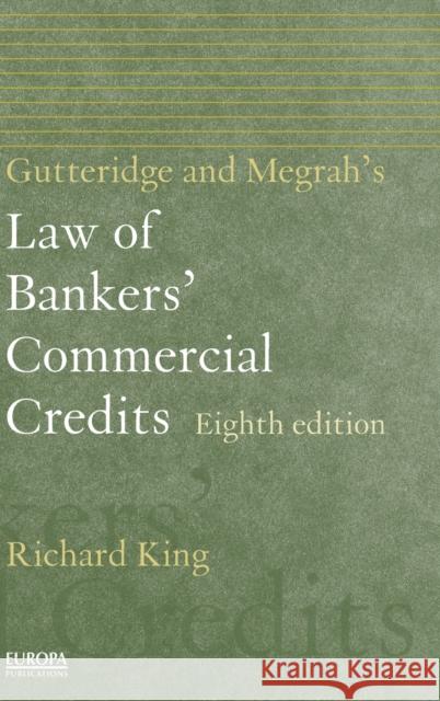 Gutteridge and Megrah's Law of Bankers' Commercial Credits Richard King Richard King  9781857431124 Taylor & Francis
