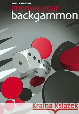Improve Your Backgammon Paul Lamford Simon Gasquoine 9781857443158 Everyman Chess