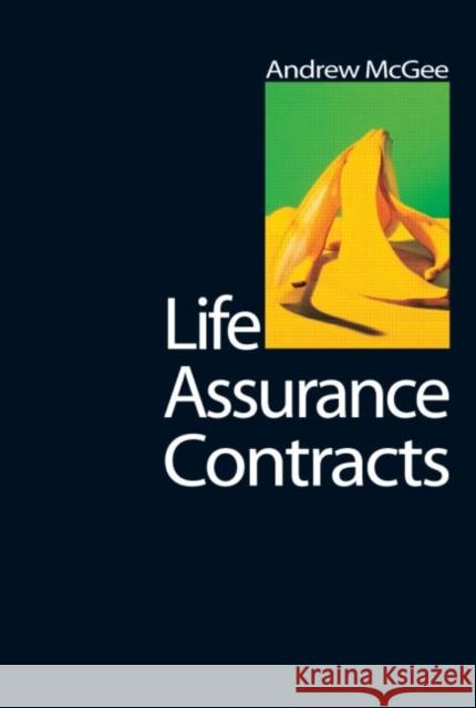 Life Assurance Contracts Andrew Mcgee 9781859418512 TAYLOR & FRANCIS LTD