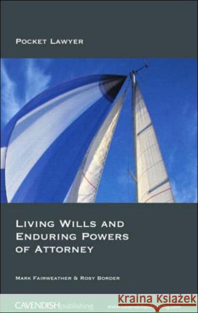 Living Wills and Enduring Powers of Attorney &. B. Fairweather 9781859418567 Routledge Cavendish
