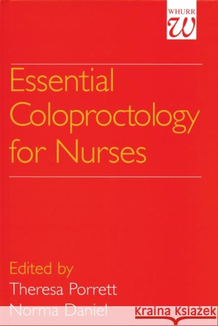 Essential Coloproctology for Nurses Theresa Porrett Norma Daniel 9781861560858 Taylor & Francis Group