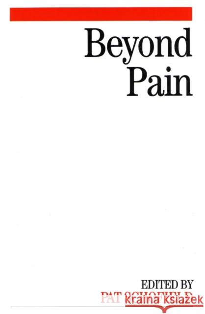 Beyond Pain  9781861564566 JOHN WILEY AND SONS LTD