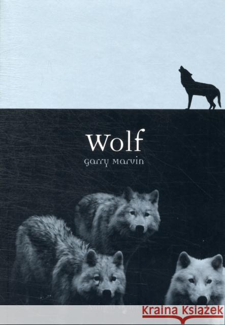 Wolf Garry Marvin 9781861898791 REAKTION BOOKS