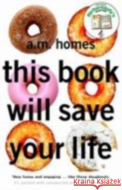 This Book Will Save Your Life A M Homes 9781862079335 Granta Books