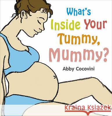 What's Inside Your Tummy, Mummy? Abby Cocovini 9781862303607 Penguin Random House Children's UK