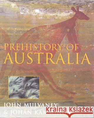 Prehistory of Australia Johan Kamminga 9781864489507 Taylor and Francis
