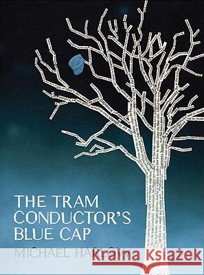 The Tram Conductor's Blue Cap Harlow, Michael 9781869404307 Auckland University Press