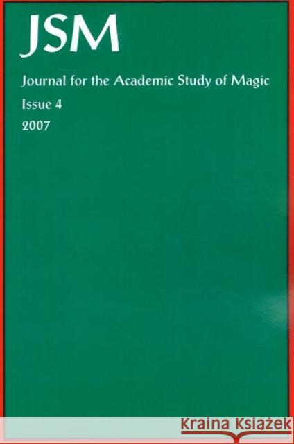 Journal for the Academic Study of Magic: Issue 4 A Hale, D Green, S J Graf 9781869928391 Mandrake of Oxford