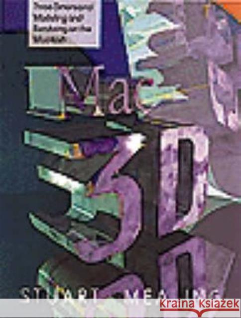 Mac 3D : Principles of Modelling and Rendering Stuart Mealing 9781871516463 INTELLECT BOOKS
