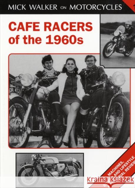 Cafe Racers of 50s and 60s Mick Walker 9781872004198 The Crowood Press Ltd