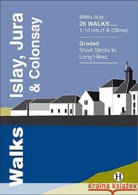 Walks Islay, Jura & Colonsay Paul Williams, Richard Hallewell, Rebecca Coope 9781872405650 Hallewell Publications