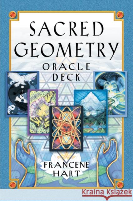 Sacred Geometry Oracle Deck Francene Hart 9781879181731 Bear & Company
