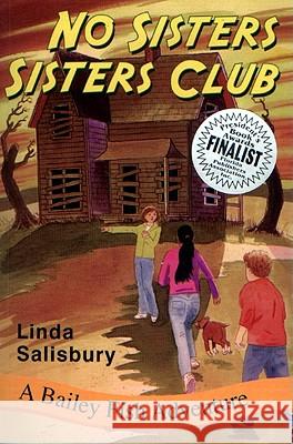 No Sisters Sisters Club: A Bailey Fish Adventure Linda G. Salisbury Christopher A. Grotke 9781881539407 Tabby House
