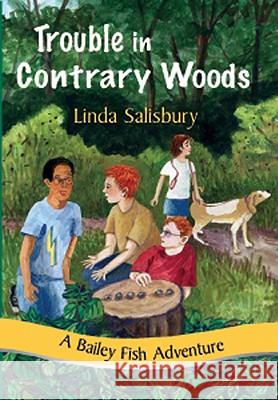 Trouble in Contrary Woods Linda G. Salisbury 9781881539469 Tabby House