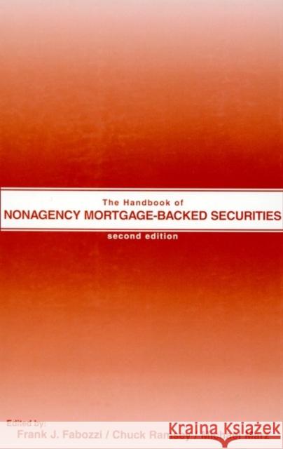 The Handbook of Nonagency Mortgage-Backed Securities Frank J. Fabozzi Fabozzi                                  Frank J. Fabozzi 9781883249687 John Wiley & Sons