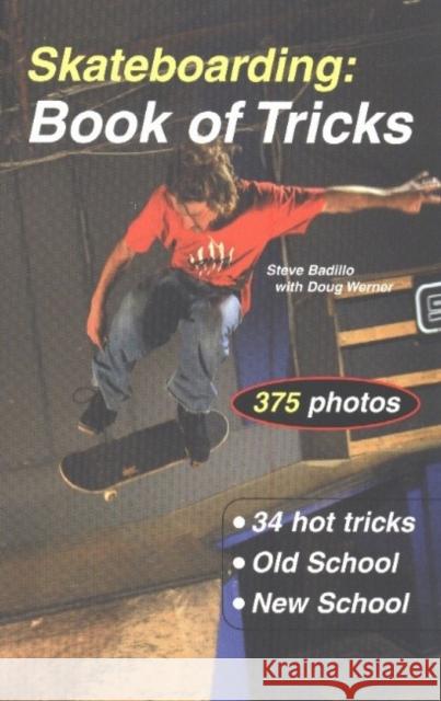 Skateboarding: Book of Tricks Badillo, Steve 9781884654190 Tracks Publishing