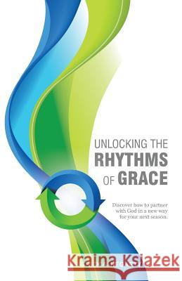Unlocking the Rhythms of Grace A Patrick Hegarty 9781888810752 Patrick Hegarty
