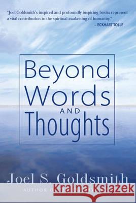Beyond Words and Thoughts Joel S. Goldsmith 9781889051369 Acropolis Books (GA)