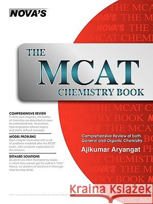 The MCAT Chemistry Book Ajikumar Aryangat 9781889057378 Nova Press