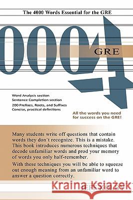 GRE 4000: The 4000 Words Essential for the GRE Kolby, Jeff 9781889057781 Nova Press
