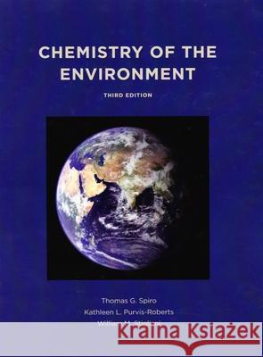 Chemistry of the Environment, Third Edition (Revised Spiro, Thomas 9781891389702 Freeman