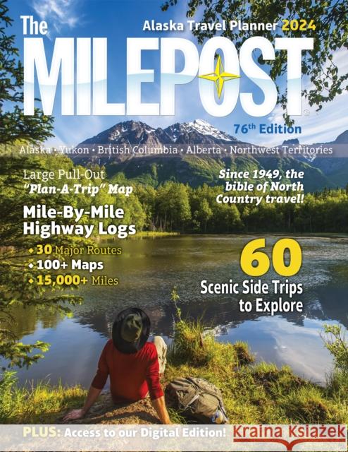 The Milepost 2024: Alaska Travel Planner  9781892154583 Milepost