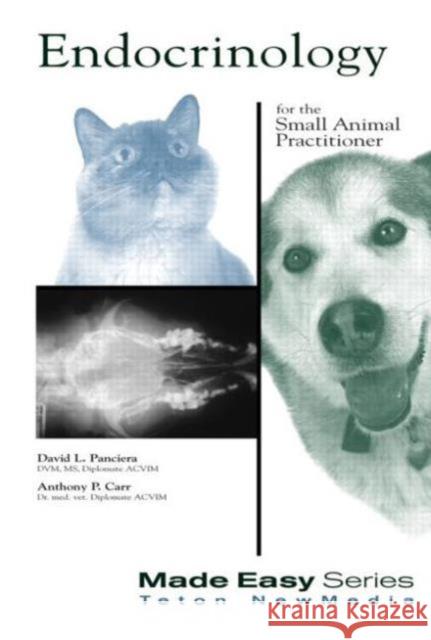 Endocrinology for the Small Animal Practitioner David L. Panciera Anthony P. Carr 9781893441149 Tenton New Media