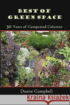 Best of Green Space: 30 Years of Composted Columns Campbell, Duane 9781893443167 B. B.Mackey Books