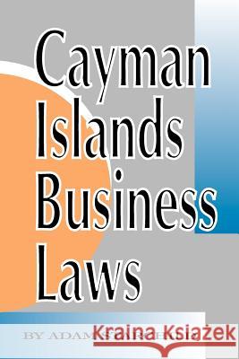 Cayman Islands Business Laws Adam Starchild 9781893713024 International Law and Taxation Publishers