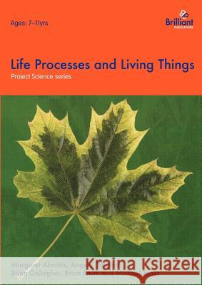 Project Science - Life Processes and Living Things Deighan, A. 9781897675700 0