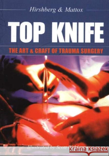 Top Knife: The Art & Craft of Trauma Surgery   9781903378229 TFM Publishing Ltd