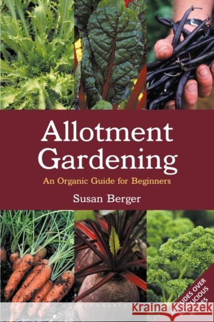 Allotment Gardening : An Organic Guide for Beginners Susan Berger 9781903998540 GREEN BOOKS
