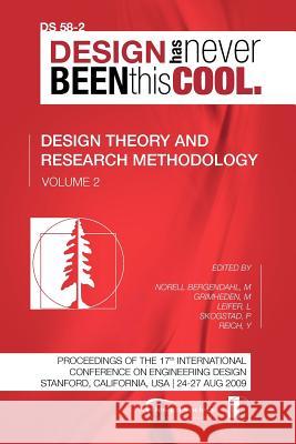 Proceedings of ICED'09, Volume 2, Design Theory and Research Methodology Margareta Norel Martin Grimheden Larry Leifer 9781904670063 Design Society
