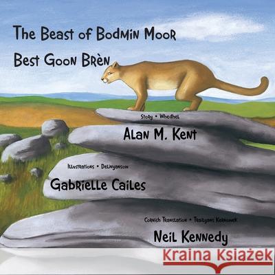 Beast of Bodmin Moor Alan M. Kent, Gabrielle Cailes, Neil Kennedy 9781904808770 Evertype