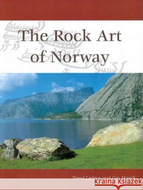 The Rock Art of Norway Trond Lodoen 9781905119288 Windgather Press