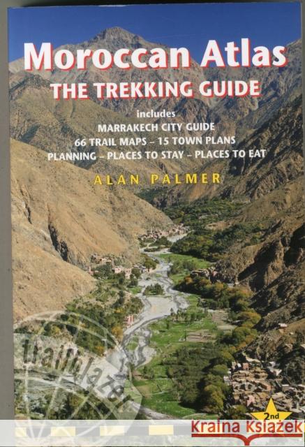 Moroccan Atlas  -  The Trekking Guide: Includes Marrakech City Guide, 50 Trail Maps, 15 Town Plans, Places to Stay, Places to See Alan Palmer 9781905864591 Trailblazer Publications