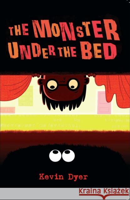 The Monster Under the Bed Dyer, Kevin 9781906582074 AURORA METRO PUBLICATIONS