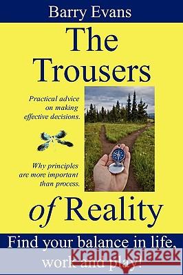 The Trousers of Reality - Volume One: Working Life Evans, Barry 9781907215001 Code Green Publishing