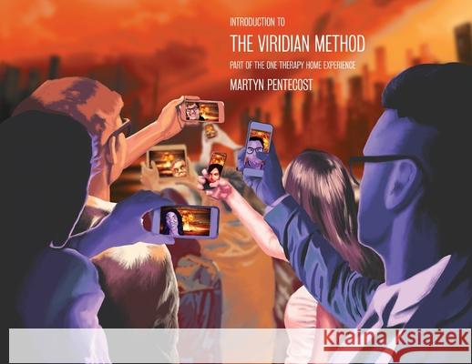 Introduction to the Viridian Method: Part of the One Therapy Home Experience Pentecost, Martyn 9781907282256 mPowr (Publishing) Ltd