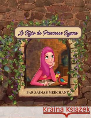 Le Stylo de Princesse Siyana Merchant Zainab 9781908110466 Sun Behind the Cloud Publications Ltd