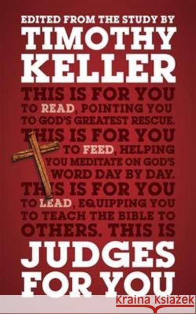 Judges For You: For reading, for feeding, for leading Dr Timothy Keller 9781908762863 The Good Book Company